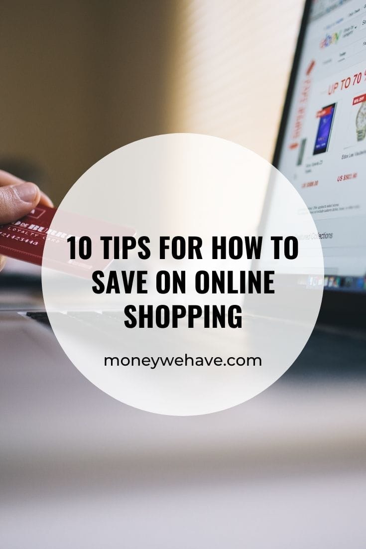 10 Tips For How To Save On Online Shopping Money We Have