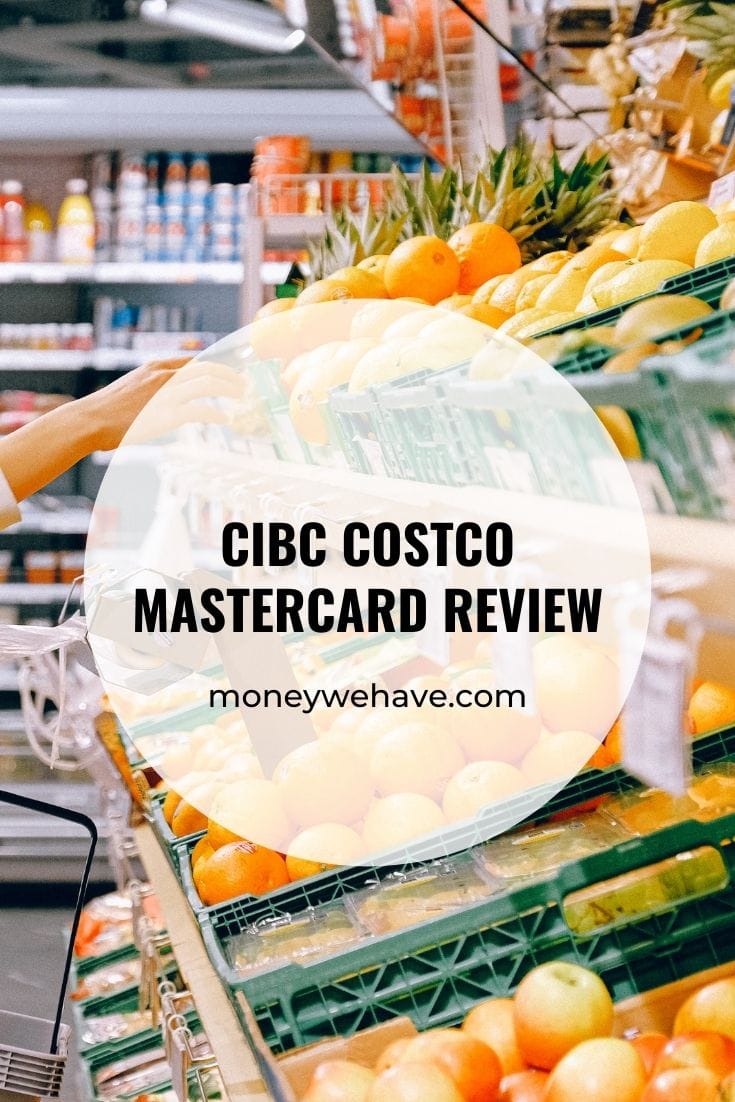 cibc-costco-mastercard-review-money-we-have